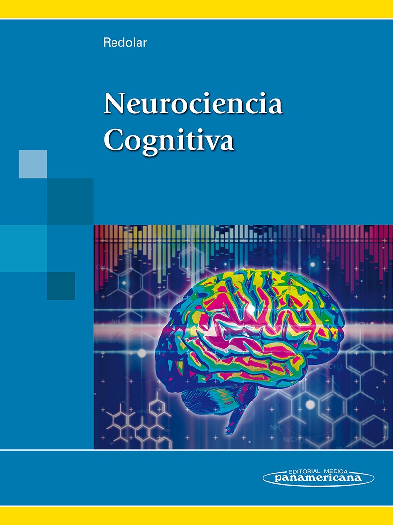 Neurociencia Cognitiva. Ed. Panamericana